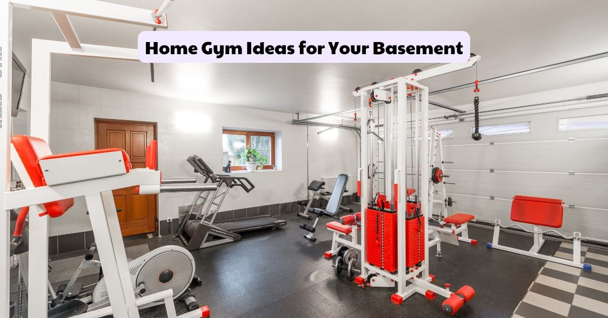 Home Gym Ideas for Your Basement