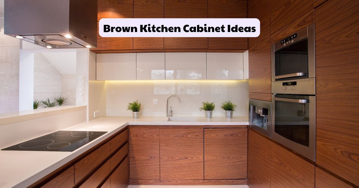 Brown Kitchen Cabinet Ideas