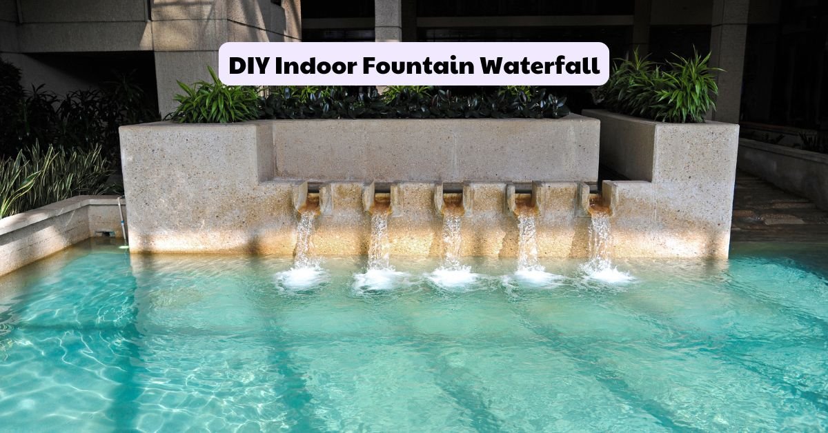 DIY Indoor Fountain Waterfall