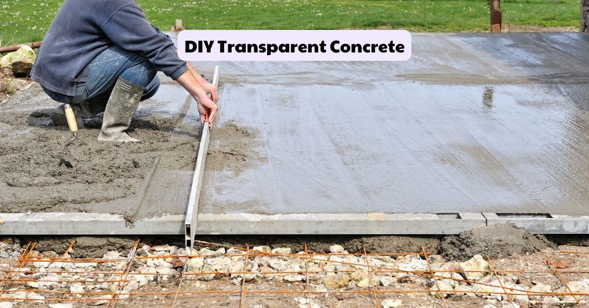 DIY Transparent Concrete