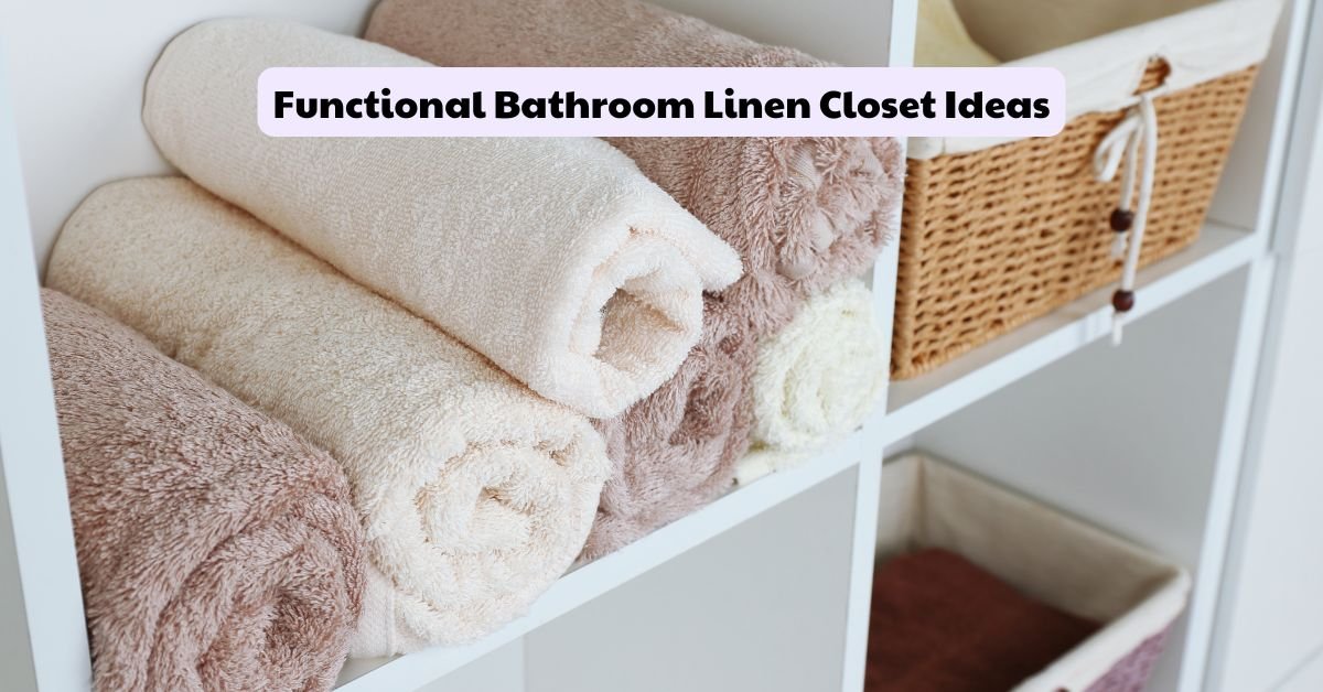 Functional Bathroom Linen Closet Ideas