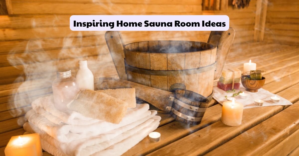 Inspiring Home Sauna Room Ideas