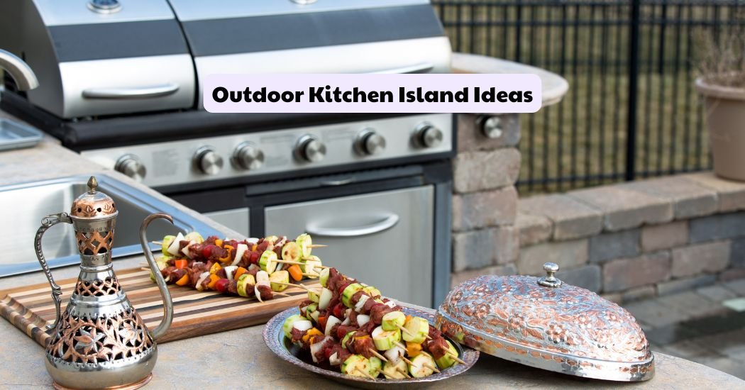 Outdoor Kitchen Island Ideas