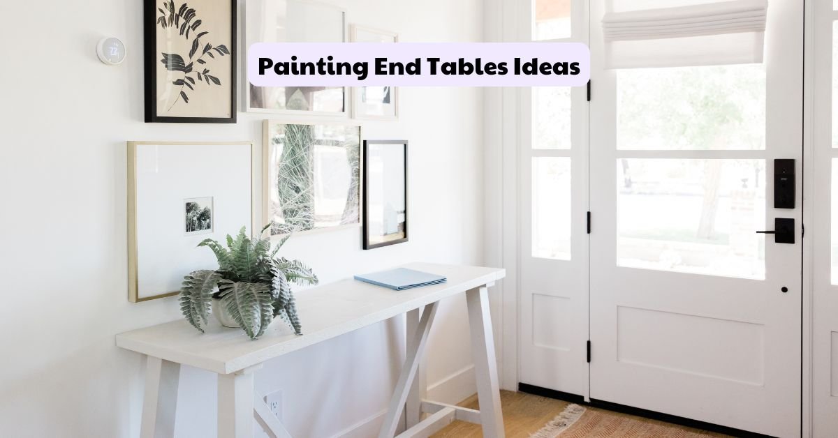 Painting End Tables Ideas