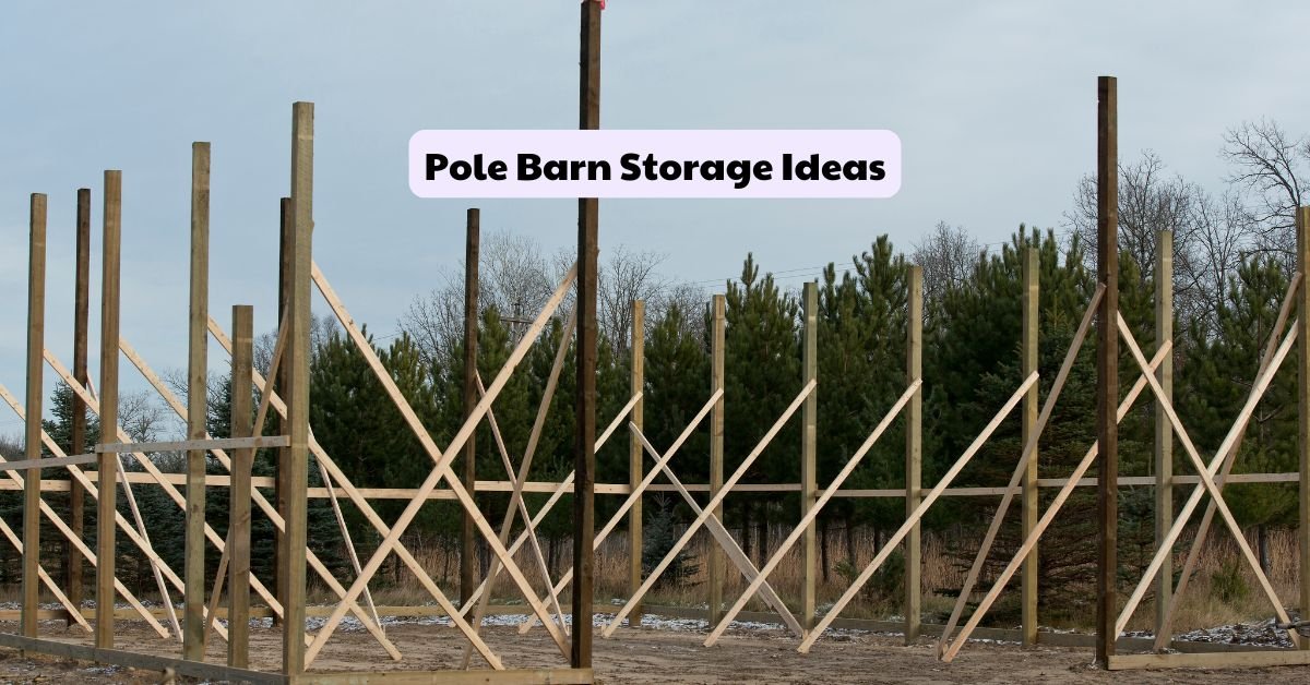 Pole Barn Storage Ideas