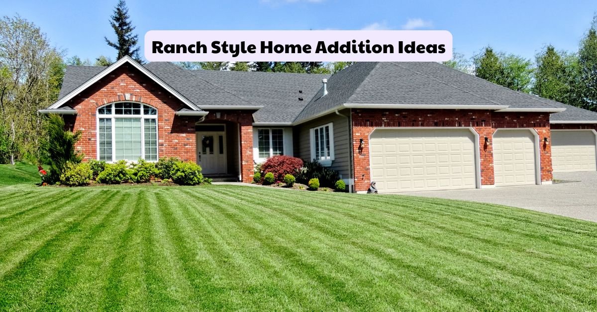 Ranch Style Home Addition Ideas