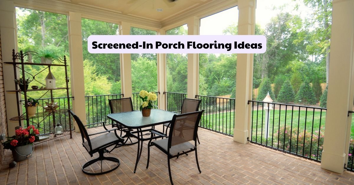 Screened-In Porch Flooring Ideas